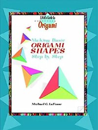 Making Basic Origami Shapes LaFosse