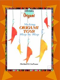 Making Origami Toys LaFosse
